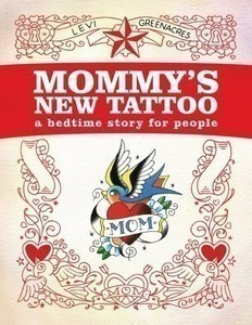 Mommy's New Tattoo - A Bedtime Story for People