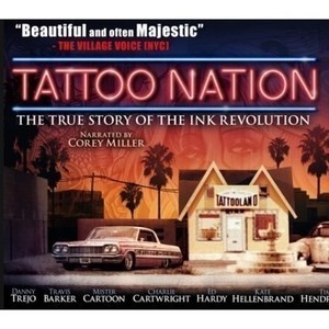 Tattoo Nation - The True Story of the Ink Revolution