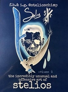 The Incredibly Unusual and Offensive Art of Stelios Vol 2